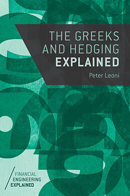 Kartonierter Einband The Greeks and Hedging Explained von Peter Leoni
