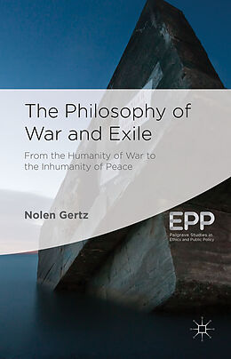 Fester Einband The Philosophy of War and Exile von N. Gertz