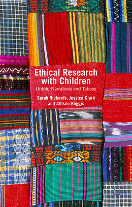 Fester Einband Ethical Research with Children von Sarah Richards, Jessica Clark, Allison Boggis