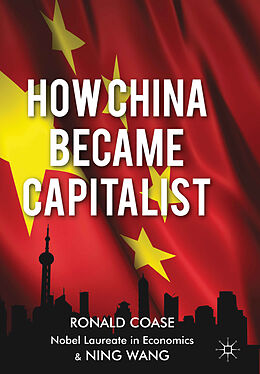 Couverture cartonnée How China Became Capitalist de N. Wang, R. Coase