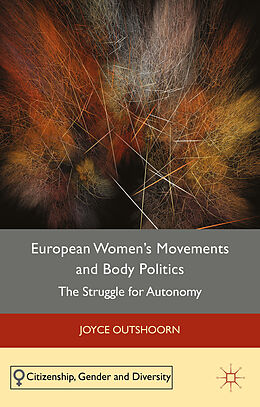 Livre Relié European Women's Movements and Body Politics de Joyce Outshoorn