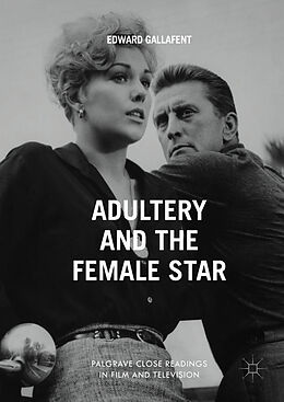 Fester Einband Adultery and the Female Star von Edward Gallafent