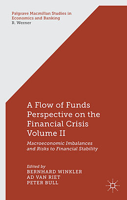 Livre Relié A Flow-of-Funds Perspective on the Financial Crisis Volume II de Bernhard Van Riet, A. Bull, Peter Winkler