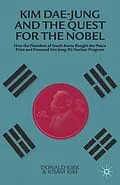 E-Book (epub) Kim Dae-jung and the Quest for the Nobel von K. Kim