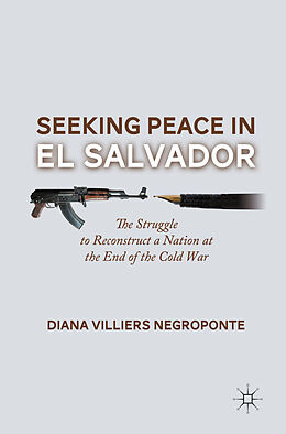 Kartonierter Einband Seeking Peace in El Salvador von D. Negroponte