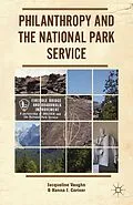 E-Book (pdf) Philanthropy and the National Park Service von J. Vaughn, H. Cortner