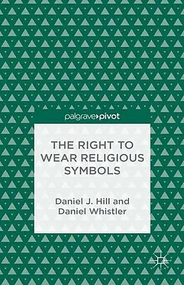 E-Book (pdf) The Right to Wear Religious Symbols von D. Hill, D. Whistler