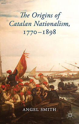 Livre Relié The Origins of Catalan Nationalism, 1770-1898 de A. Smith