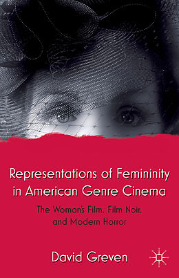 Kartonierter Einband Representations of Femininity in American Genre Cinema von David Greven