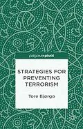 E-Book (pdf) Strategies for Preventing Terrorism von T. Bjorgo, Tore Bjørgo