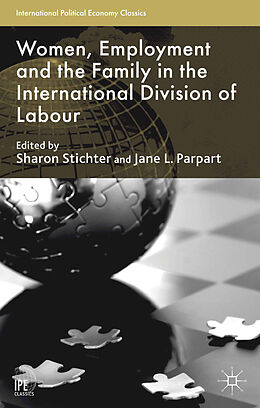 Kartonierter Einband Women, Employment and the Family in the International Division of Labour von Sharon Parpart, Professor Jane L. Stichter