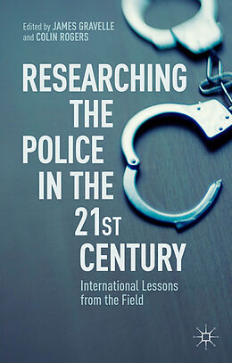 Livre Relié Researching the Police in the 21st Century de Colin Gravelle, James Rogers