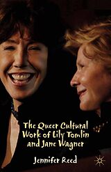 eBook (pdf) The Queer Cultural Work of Lily Tomlin and Jane Wagner de J. Reed