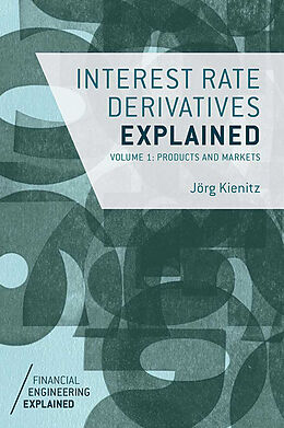 Fester Einband Interest Rate Derivatives Explained von J. Kienitz