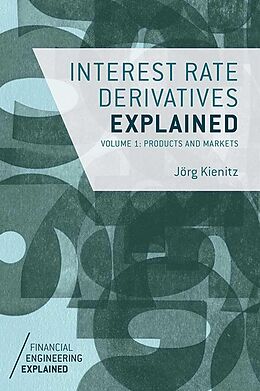 E-Book (pdf) Interest Rate Derivatives Explained von J. Kienitz