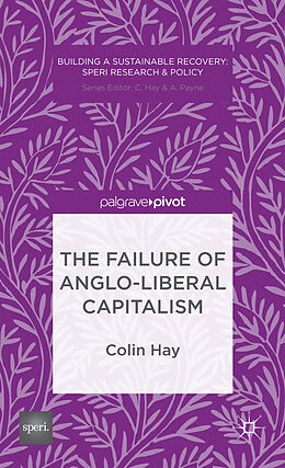 Fester Einband The Failure of Anglo-liberal Capitalism von C. Hay