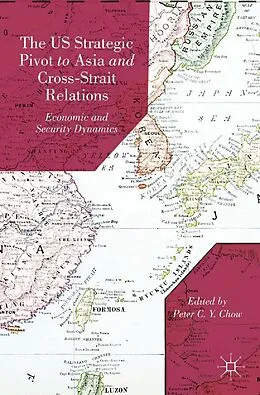 E-Book (pdf) The US Strategic Pivot to Asia and Cross-Strait Relations von 
