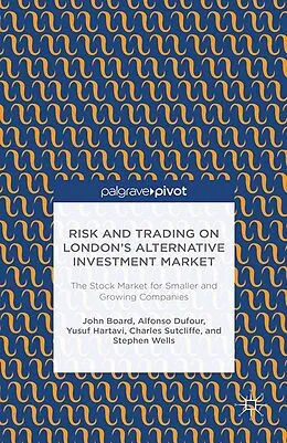 E-Book (pdf) Risk and Trading on London's Alternative Investment Market von J. Board, A. Dufour, Y. Hartavi