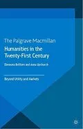 E-Book (pdf) Humanities in the Twenty-First Century von Eleonora Belfiore, Anna Upchurch