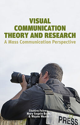 Livre Relié Visual Communication Theory and Research de S. Fahmy, M. Bock, W. Wanta