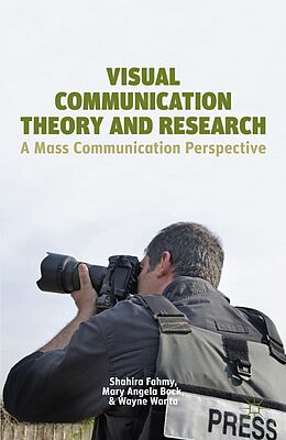 eBook (pdf) Visual Communication Theory and Research de S. Fahmy, M. Bock, W. Wanta