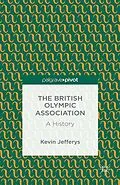 E-Book (pdf) The British Olympic Association: A History von K. Jefferys