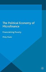 E-Book (pdf) The Political Economy of Microfinance von Philip Mader