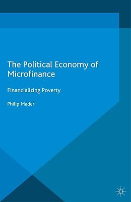eBook (pdf) The Political Economy of Microfinance de Philip Mader