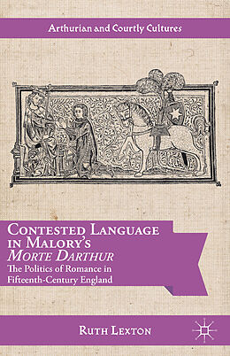 Livre Relié Contested Language in Malory's Morte Darthur de R. Lexton