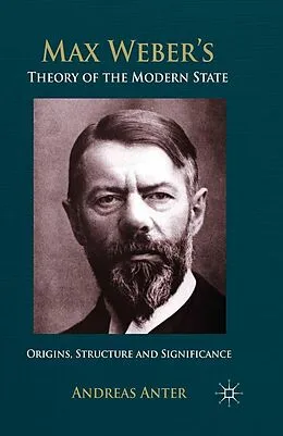 E-Book (pdf) Max Weber's Theory of the Modern State von A. Anter