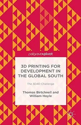 E-Book (pdf) 3D Printing for Development in the Global South von T. Birtchnell, William Hoyle