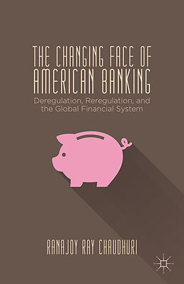 Livre Relié The Changing Face of American Banking de Kenneth A Loparo