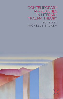 Livre Relié Contemporary Approaches in Literary Trauma Theory de Michelle Balaev