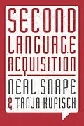 E-Book (pdf) Second Language Acquisition von Neal Snape, Tanja Kupisch