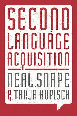 E-Book (pdf) Second Language Acquisition von Neal Snape, Tanja Kupisch