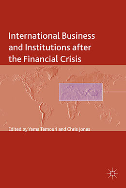 Livre Relié International Business and Institutions after the Financial Crisis de Yama Jones, Chris Temouri