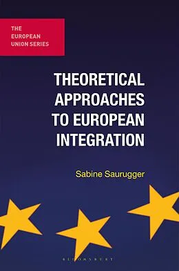 E-Book (pdf) Theoretical Approaches to European Integration von Sabine Saurugger