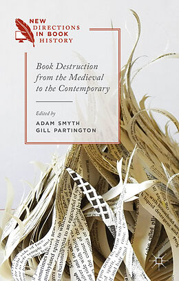 Livre Relié Book Destruction from the Medieval to the Contemporary de Dr. Adam Partington, Gillian Smyth