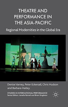 eBook (pdf) Theatre and Performance in the Asia-Pacific de D. Varney, P. Eckersall, C. Hudson
