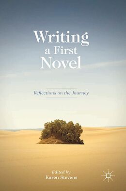 eBook (pdf) Writing a First Novel de Karen Stevens