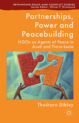 Fester Einband Partnerships, Power and Peacebuilding von T. Dibley