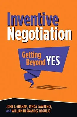 E-Book (pdf) Inventive Negotiation von J. Graham, L. Lawrence, William Hernandez Requejo