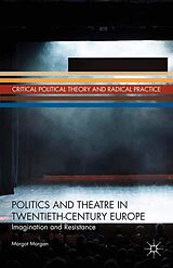 eBook (pdf) Politics and Theatre in Twentieth-Century Europe de M. Morgan