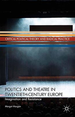 eBook (pdf) Politics and Theatre in Twentieth-Century Europe de M. Morgan