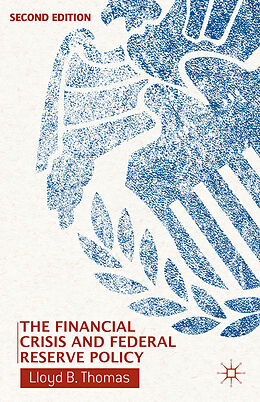 Livre Relié The Financial Crisis and Federal Reserve Policy de Thomas