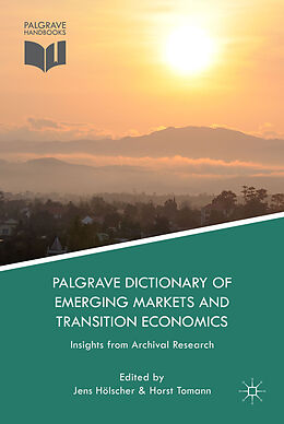 Fester Einband Palgrave Dictionary of Emerging Markets and Transition Economics von Jens Tomann, Horst Holscher