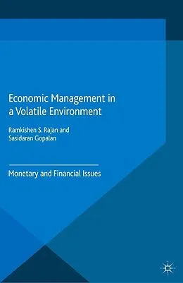 E-Book (pdf) Economic Management in a Volatile Environment von Ramkishen S. Rajan, Sasidaran Gopalan