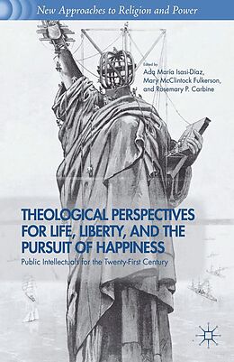 E-Book (pdf) Theological Perspectives for Life, Liberty, and the Pursuit of Happiness von 