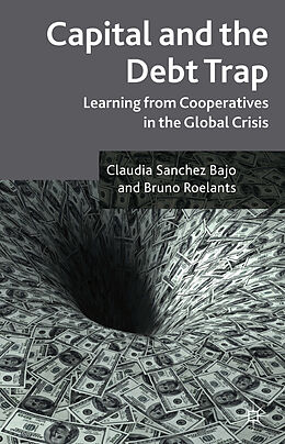 Couverture cartonnée Capital and the Debt Trap de Claudia Sanchez Bajo, Bruno Roelants, Claudia Sanchez Bajo