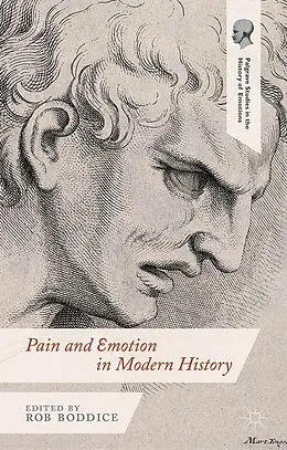 E-Book (pdf) Pain and Emotion in Modern History von Robert Gregory Boddice